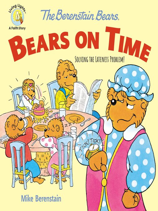 Title details for The Berenstain Bears Bears On Time by Mike Berenstain - Available